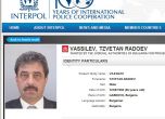 Цветан Василев официално се появи в сайта на Интерпол