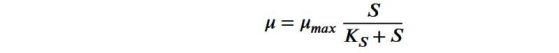 \(\mu =\mu _{max}\frac{S}{K_{S}+S}\)