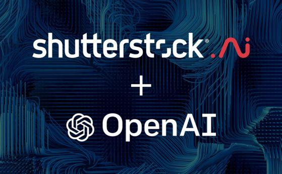 Shutterstock разширява партньорството си с OpenAI за генериране и редактиране на съдържание