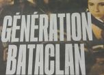Поколението "Батаклан", което се роди и умря в една година