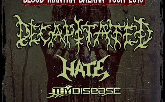 Decapitated, Hate и The Disease забиват на 24 април в София