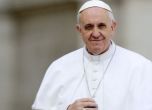 Папа Франциск осъди безумието на войната