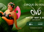 Cirque du Soleil идва в България с грандиозното шоу "OVO”